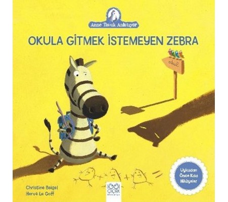 Okula Gitmek İstemeyen Zebra Okula Gitmek İstemeyen Zebra