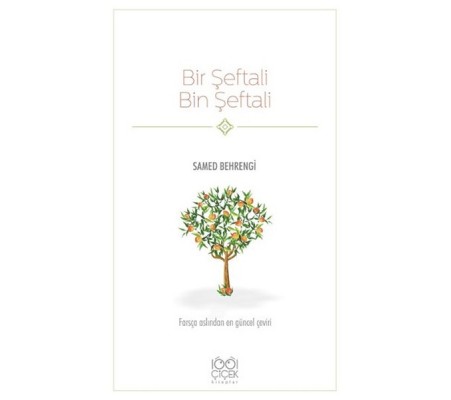Bir Şeftali Bin Şeftali Bir Şeftali Bin Şeftali