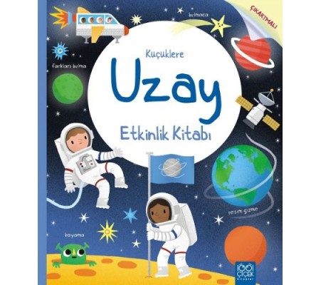 Küçüklere Uzay Etkinlik Kitabı Küçüklere Uzay Etkinlik Kitabı