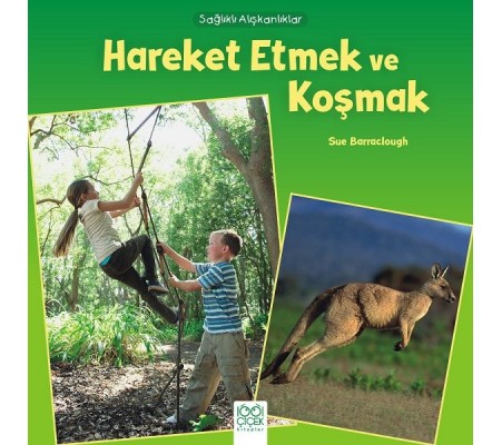 Sağlıklı Alışkanlıklar - Hareket Etmek ve Koşmak Sağlıklı Alışkanlıklar - Hareket Etmek ve Koşmak