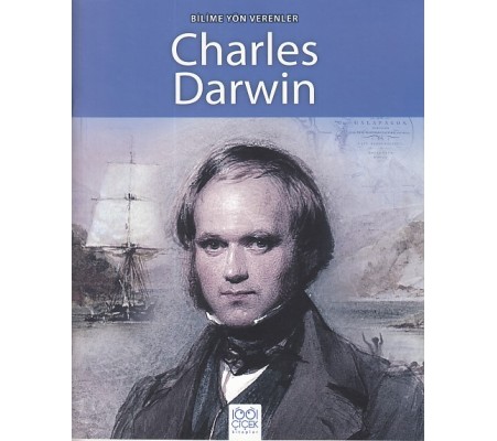 Bilime Yön Verenler - Charles Darwin Bilime Yön Verenler - Charles Darwin