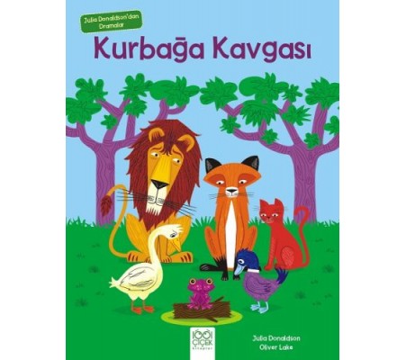Julia Donaldson'dan Dramalar - Kurbağa Kavgası Julia Donaldson'dan Dramalar - Kurbağa Kavgası