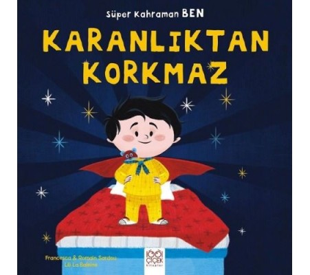 Süper Kahraman Ben - Karanlıktan Korkmaz Süper Kahraman Ben - Karanlıktan Korkmaz