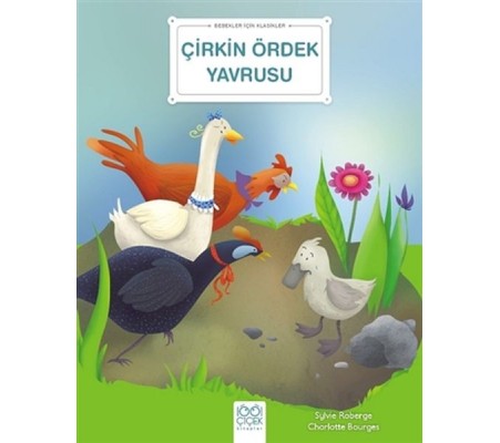Çirkin Ördek Yavrusu - Bebekler İçin Klasikler Çirkin Ördek Yavrusu - Bebekler İçin Klasikler