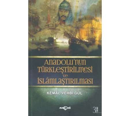 Anadolunun Türkleştirilmesi ve İslamlaştırılması