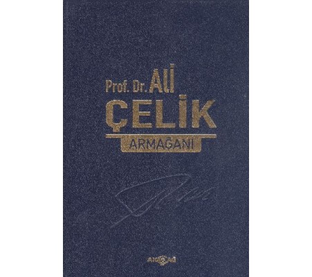 Prof. Dr. Ali Çelik Armağanı