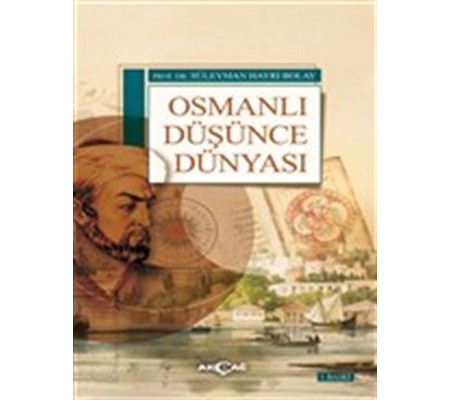 Osmanlı Düşünce Dünyası Osmanlı Düşünce Dünyası