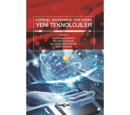 Küresel Ekonomiye Yön Veren Yeni Teknolojiler Küresel Ekonomiye Yön Veren Yeni Teknolojiler
