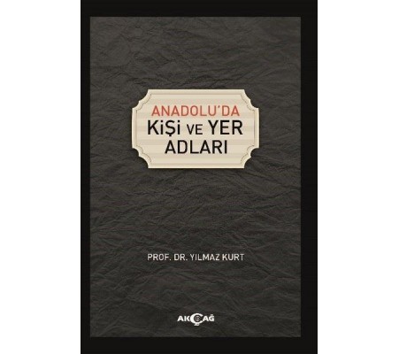 Anadoluda Kişi ve Yer Adları Anadoluda Kişi ve Yer Adları