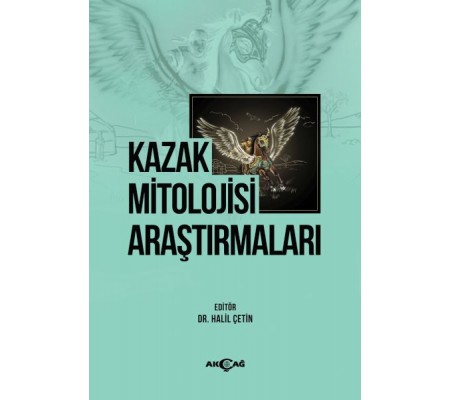 Kazak Mitolojisi Araştırmaları Kazak Mitolojisi Araştırmaları