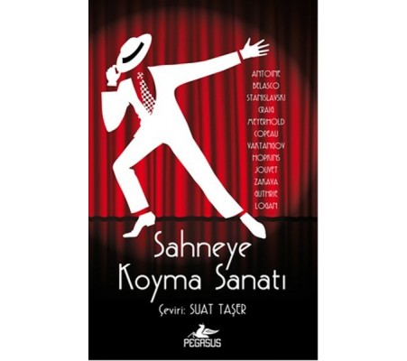 Sahneye Koyma Sanatı Sahneye Koyma Sanatı