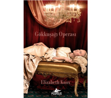 Gökkuşağı Operası / Rüya Avcısı 1. Kitap Gökkuşağı Operası / Rüya Avcısı 1. Kitap