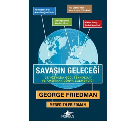 Savaşın Geleceği   21. Yüzyılda Güç, Teknoloji ve Amerikan Dünya Egemenliği