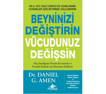 Beyninizi Değiştirin Vücudunuz Değişsin Beyninizi Değiştirin Vücudunuz Değişsin