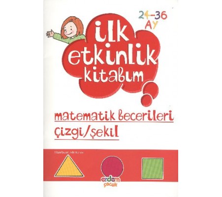 İlk Etkinlik Kitabım / Düşünme Matematik Şekil (24-36) İlk Etkinlik Kitabım / Düşünme Matematik Şekil (24-36)