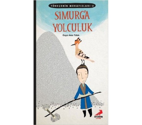 Türkçenin Muhafızları 2 - Simurg'a Yolculuk Türkçenin Muhafızları 2 - Simurg'a Yolculuk