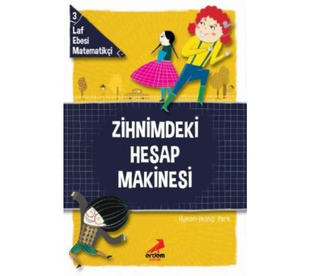 Zihnimdeki Hesap Makinesi - Laf Ebesi Matematikçi - 3 Zihnimdeki Hesap Makinesi - Laf Ebesi Matematikçi - 3