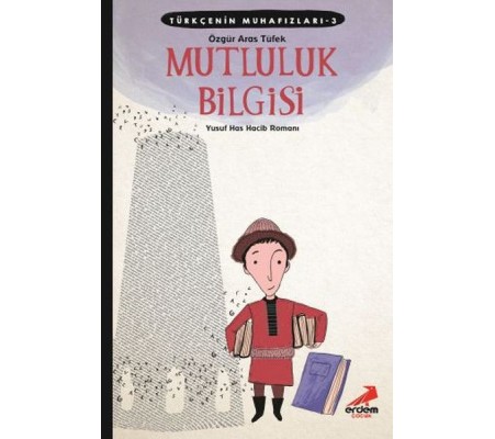 Türkçenin Muhafızları 3 - Mutluluk Bilgisi Türkçenin Muhafızları 3 - Mutluluk Bilgisi