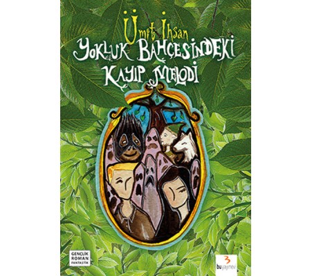 Yokluk Bahçesindeki Kayıp Melodi Yokluk Bahçesindeki Kayıp Melodi
