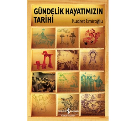Gündelik Hayatımızın Tarihi (Ciltli) Gündelik Hayatımızın Tarihi (Ciltli)