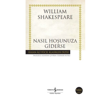 Nasıl Hoşunuza Giderse - Hasan Ali Yücel Klasikleri