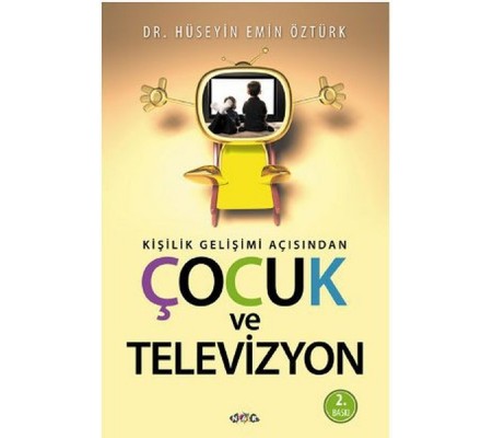 Kişilik Gelişimi Açısından Çocuk ve Televizyon Kişilik Gelişimi Açısından Çocuk ve Televizyon