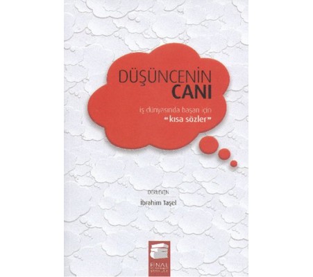 Düşüncenin Canı (Ciltli) İş Dünyasında Başarı İçin Kısa Sözler Düşüncenin Canı (Ciltli) İş Dünyasında Başarı İçin Kısa Sözler
