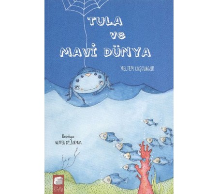 Tula ve Mavi Dünya Tula ve Mavi Dünya
