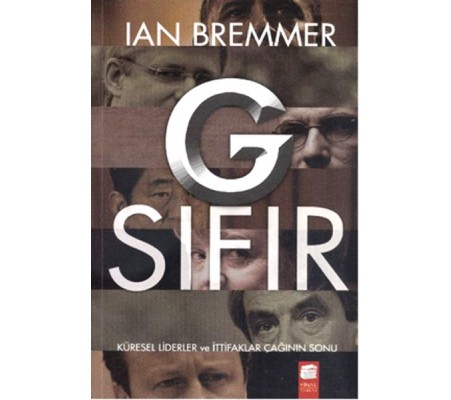 G Sıfır Küresel Liderler ve İttifaklar Çağının Sonu G Sıfır Küresel Liderler ve İttifaklar Çağının Sonu