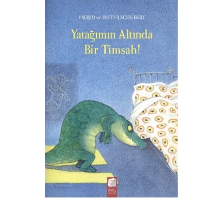Yatağımın Altında Bir Timsah! Yatağımın Altında Bir Timsah!