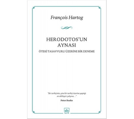 Herodotos'un Aynası Öteki Tasavvuru Üzerine Bir Deneme Herodotos'un Aynası Öteki Tasavvuru Üzerine Bir Deneme