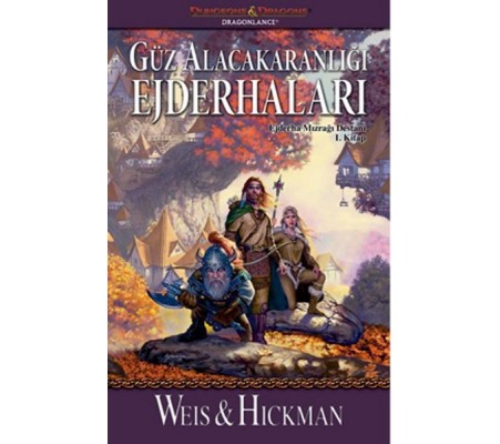 Güz Alacakaranlığı Ejderhaları / Ejderha Mızrağı Destanı 1. Kitap Güz Alacakaranlığı Ejderhaları / Ejderha Mızrağı Destanı 1. Kitap
