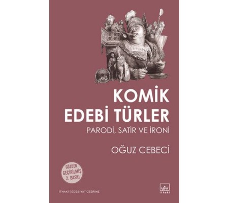Komik Edebi Türler Parodi, Satir ve İroni Komik Edebi Türler Parodi, Satir ve İroni