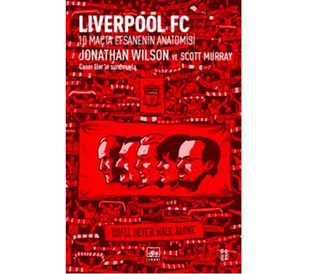Liverpol FC - 10 Maçta Efsanenin Anatomisi Liverpol FC - 10 Maçta Efsanenin Anatomisi