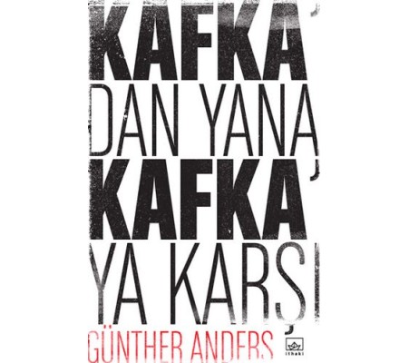 Kafka'dan Yana, Kafka'ya Karşı Kafka'dan Yana, Kafka'ya Karşı
