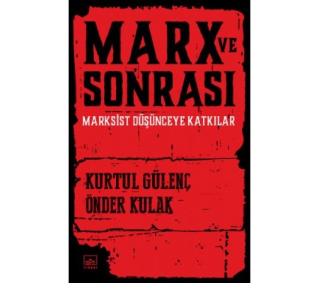 Marx ve Sonrası Marx ve Sonrası