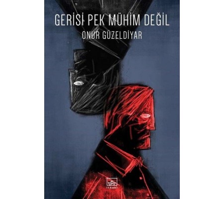 Gerisi Pek Mühim Değil Gerisi Pek Mühim Değil