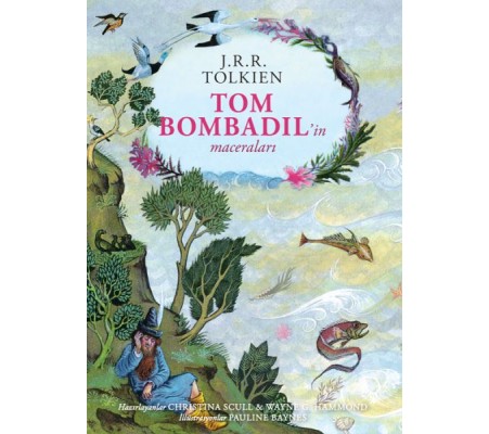 Tom Bombadil’in Maceraları (Ciltli - Özel Edisyon) Tom Bombadil’in Maceraları (Ciltli - Özel Edisyon)