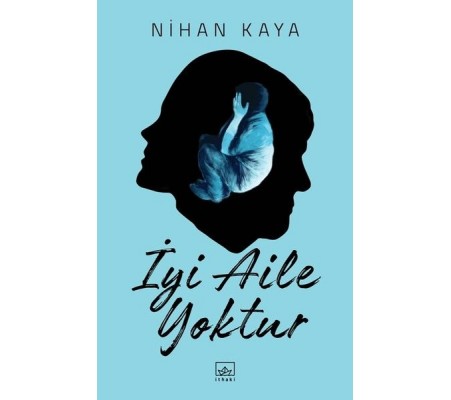 İyi Aile Yoktur İyi Aile Yoktur