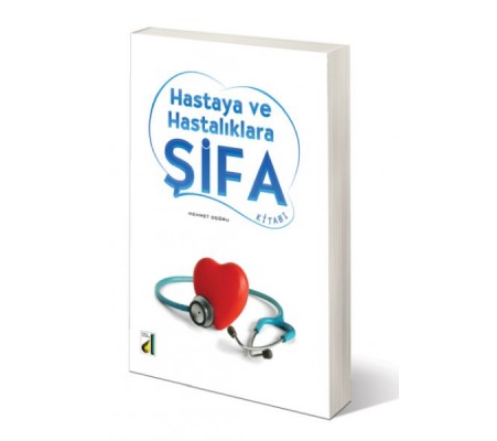 Hastaya ve Hastalıklara Şifa Kitabı Hastaya ve Hastalıklara Şifa Kitabı