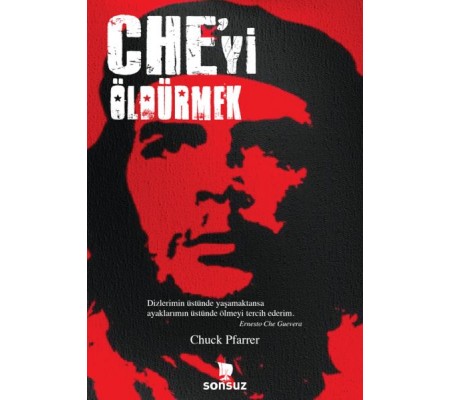 Che'yi Öldürmek Che'yi Öldürmek