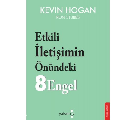 Etkili İletişimin Önündeki 8 Engel Etkili İletişimin Önündeki 8 Engel