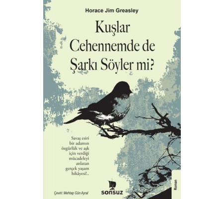 Kuşlar Cehennemde de Şarkı Söyler mi? Kuşlar Cehennemde de Şarkı Söyler mi?