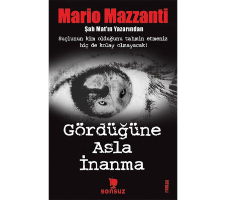 Gördüğüne Asla İnanma Gördüğüne Asla İnanma
