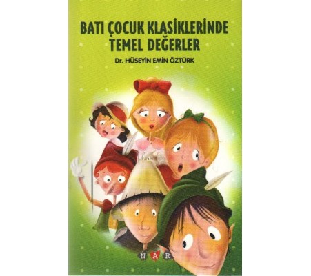 Batı Çocuk Klasiklerinde Temel Değerler Batı Çocuk Klasiklerinde Temel Değerler