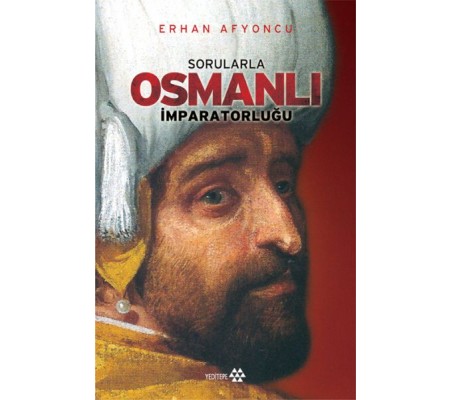 Sorularla Osmanlı İmparatorluğu (Ciltli) Sorularla Osmanlı İmparatorluğu (Ciltli)
