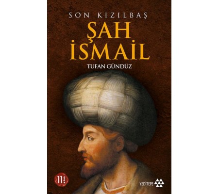 Son Kızılbaş Şah İsmail Son Kızılbaş Şah İsmail