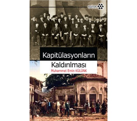 Kapitülasyonların Kaldırılması Kapitülasyonların Kaldırılması