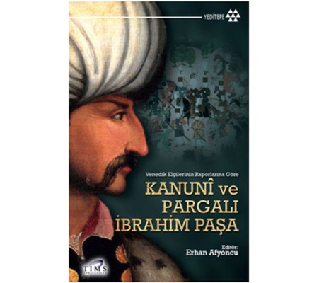 Kanuni ve Pargalı İbrahim Paşa Kanuni ve Pargalı İbrahim Paşa