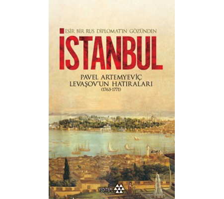 Esir Bir Rus Diplomatın Gözünden İstanbul Esir Bir Rus Diplomatın Gözünden İstanbul